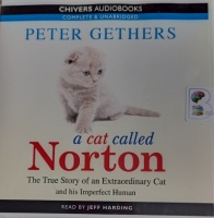 A Cat Called Norton written by Peter Gethers performed by Jeff Harding on Audio CD (Unabridged)